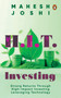 H.I.T. Investing (Strong Returns Through High-Impact Investing Leveraging Technology) by Mahesh Joshi, 9780143472056