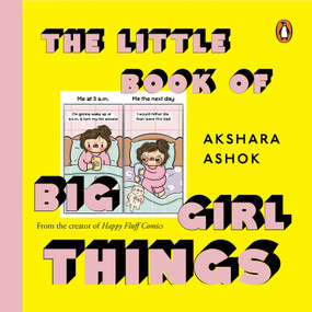 The Little Book of Big Girl Things by Akshara Ashok, 9780143474265