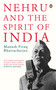 Nehru And The Spirit Of India - 9780143475644 by Manash Firaq Bhattacharjee, 9780143475644