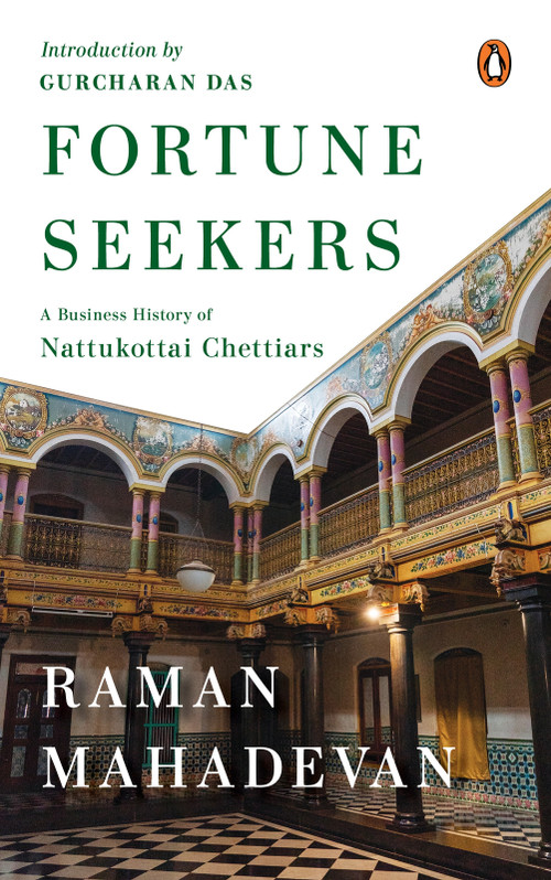 Fortune Seekers (A Business History of the Nattukottai Chettiars) by Raman Mahadevan, 9780670084869