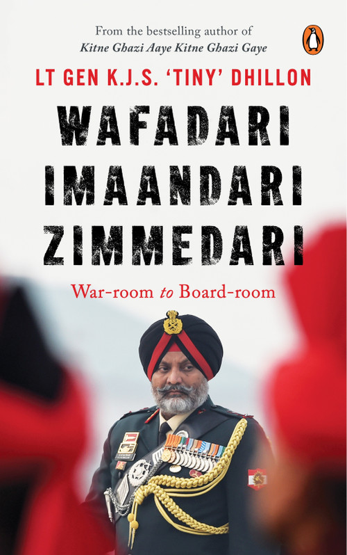 Wafadari Imaandari Zimmedari  by Lt Gen KJS 'Tiny' Dhillon, 9780670098828