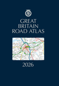 Great Britain Road Atlas 2026 Hardback by AA Publishing, 9780749584351