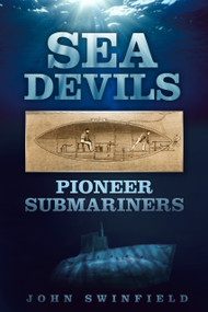 Sea Devils (Pioneer Submariners) by John Swinfield, 9780750953566