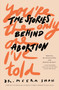 You're the Only One I've Told (The Stories Behind Abortion) - 9780897336550 by Meera Shah, 9780897336550