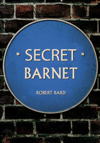 Secret Barnet by Robert Bard, 9781398120020