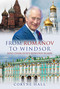 From Romanov to Windsor (King Charles III's Romanov Blood) by Coryne Hall, 9781398122970