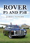 Rover P5 and P5B by James Taylor, 9781398123236