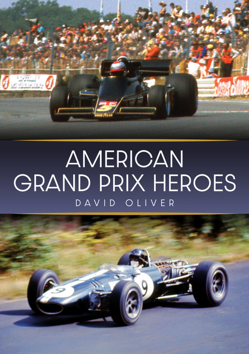 American Grand Prix Heroes by David Oliver, 9781398125650