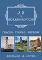 A-Z of Scarborough (Places-People-History) by Richard M. Jones, 9781398125698