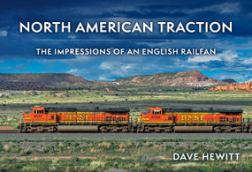 North American Traction (The Impressions of an English Railfan) by Dave Hewitt, 9781398128590