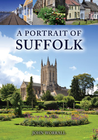 A Portrait of Suffolk by John Worrall, 9781445691695