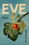 Eve (A Novel) - 9781592116690 by B.K. O'Connor, 9781592116690