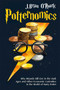 Potternomics (Why Wizards Still Live in the Dark Ages and Other Economic Curiosities in the World of Harry Potter) by J. Brian O'Roark, 9781592116874