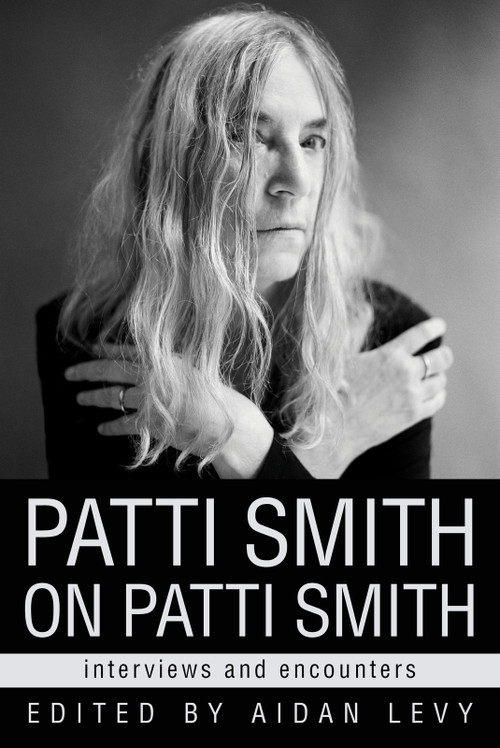Patti Smith on Patti Smith (Interviews and Encounters) - 9781613746349 by Aidan Levy, 9781613746349
