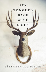 Sky Tongued Back With Light by Sébastien Luc Butler, 9781625572028