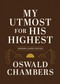 My Utmost for His Highest (Modern Classic Language Gift Edition (365-Day Devotional using NIV)) by Oswald Chambers, Macy Halford, 9781640704206
