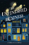 The Unfinished Business (Book One) by Stephanie Campisi, 9781646036752