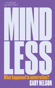 Mindless (What happened to universities?) by Cary Nelson, 9781760645441