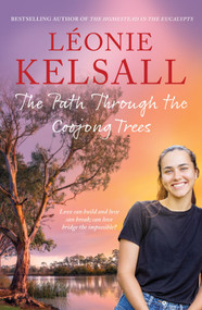 The Path Through the Coojong Trees by Léonie Kelsall, 9781761470929