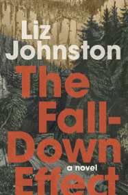 The Fall-Down Effect by Liz Johnston, Liz Johnston, 9781771669627