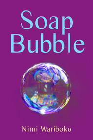 Soap Bubble by Nimi Wariboko, 9781778490279