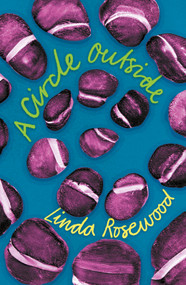 A Circle Outside (a subversive comedy of manners set in a commune of lesbian witches in Eighties California) by Linda Rosewood, 9781785634284