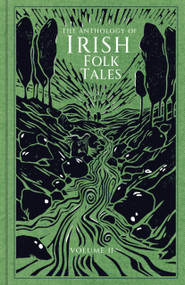 The Anthology of Irish Folk Tales (Volume II) by Folk Tales Folk Tales Authors, 9781803999456
