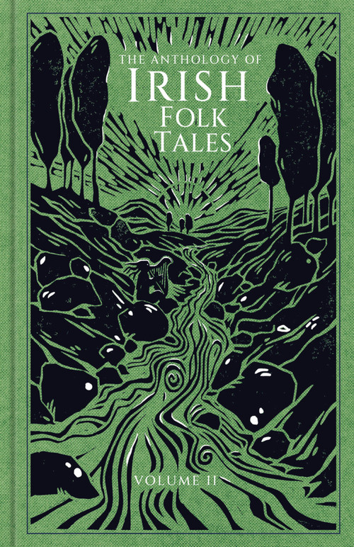 The Anthology of Irish Folk Tales (Volume II) by Folk Tales Folk Tales Authors, 9781803999456