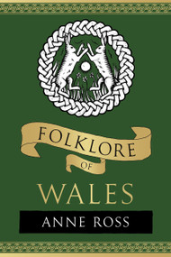 Folklore of Wales by Anne Ross, 9781803999715