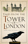 Tales from the Tower of London - 9781803999982 by Daniel Diehl, Mark P Donnelly, 9781803999982
