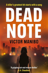 Dead Note (A gripping race-against-time thriller based on the real-life 'My Way' karaoke killings) by Victor Manibo, 9781804186183
