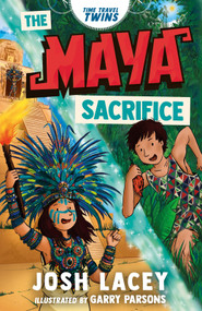 Time Travel Twins: The Maya Sacrifice by Josh Lacey, 9781839135583