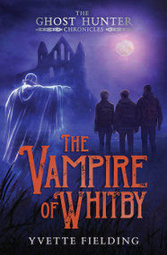 The Vampire of Whitby by Yvette Fielding, 9781839135590