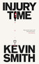 Injury Time by Kevin Smith, 9781843519492