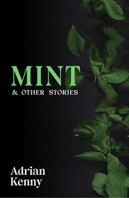 Mint & Other Stories by Adrian Kenny, 9781843519560