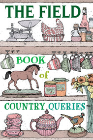 The Field Book of Country Queries by The Field, 9781846894435