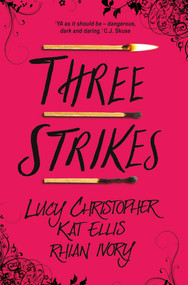 Three Strikes - 9781910080863 by Lucy Christopher, Kat Ellis, Rhian Ivory, 9781910080863