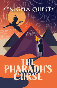 Enigma Quest - The Pharaoh's Curse (An Ancient Egypt Mystery Puzzle Book for Kids) by Richardson Puzzles & Games, 9781913602512