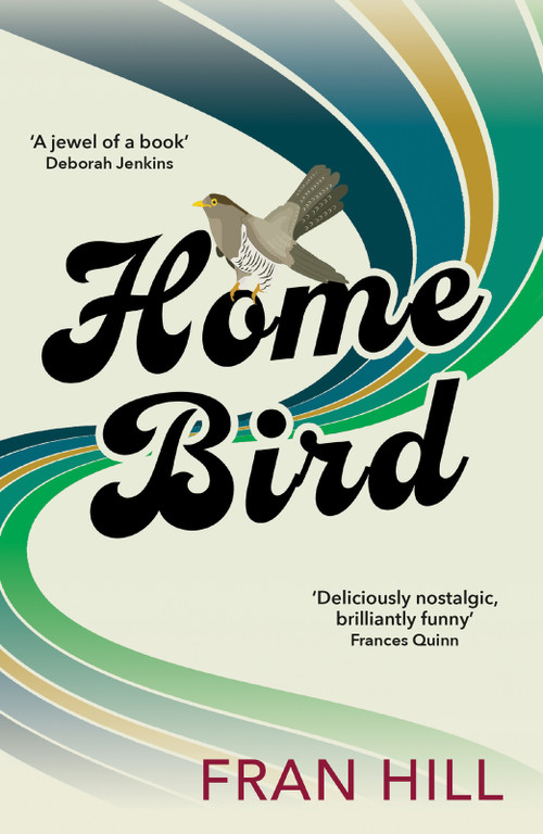 Home Bird by Fran Hill, 9781915643063