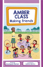 Amber Class: Making Friends by Enomwoyi Damali, Ruthine Burton, 9781915659699