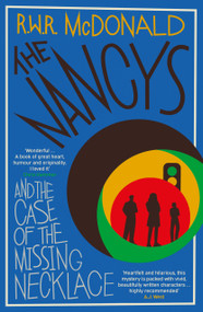 The Nancys and the Case of the Missing Necklace (The heartwarming, gripping DEBUT mystery that EVERYONE is talking about…) by R.W.R McDonald, 9781916788909