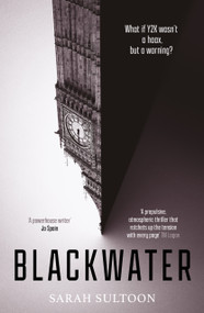 Blackwater (The atmospheric, heart-pounding thriller that everyone is talking about…) - 9781916788985 by Sarah Sultoon, 9781916788985