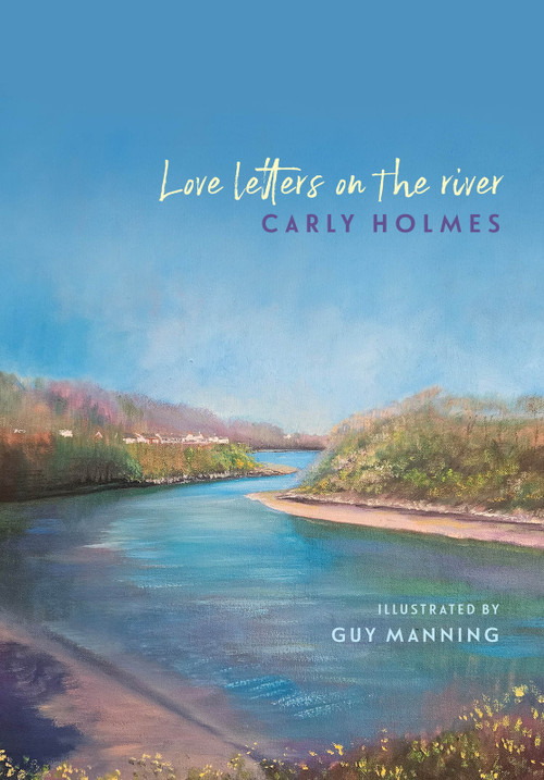 Love Letters on the River by Carly Holmes, 9781917140263