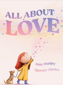 All About Love by Amy Dunjey, 9781923286818