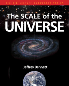 The Scale of the Universe by Jeffrey Bennett, 9781937548940