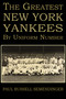 The Greatest New York Yankees by Uniform Number by Paul Russell Semendinger, 9781963832396