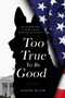 Too True To Be Good by Joseph Bauer, 9781963869002