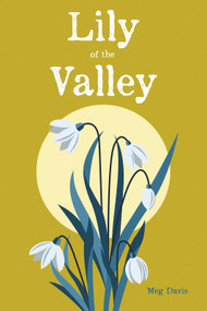Lily of the Valley - 9781963869514 by Meg Davis, Meg Davis, 9781963869514