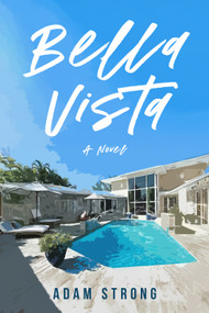 Bella Vista by Adam Strong, 9781963869729