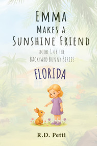 Emma Makes a Sunshine Friend by R.D. Petti, R.D. Petti, 9781966346319